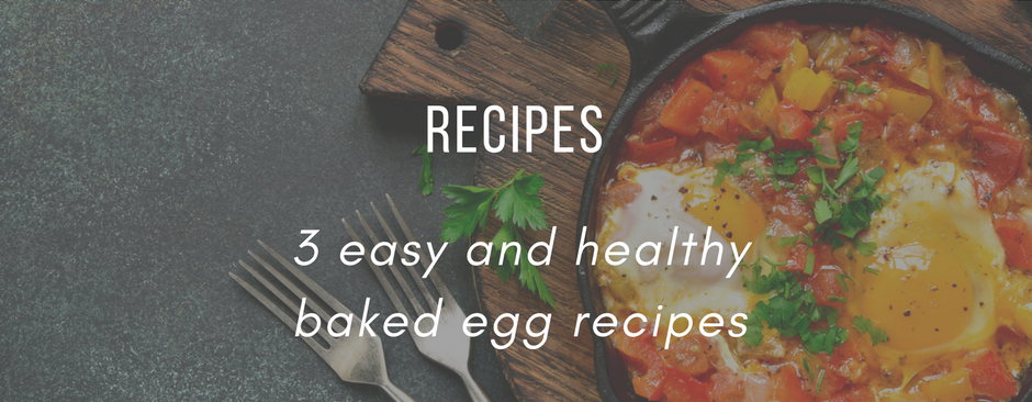 3 easy and healthy baked egg recipes