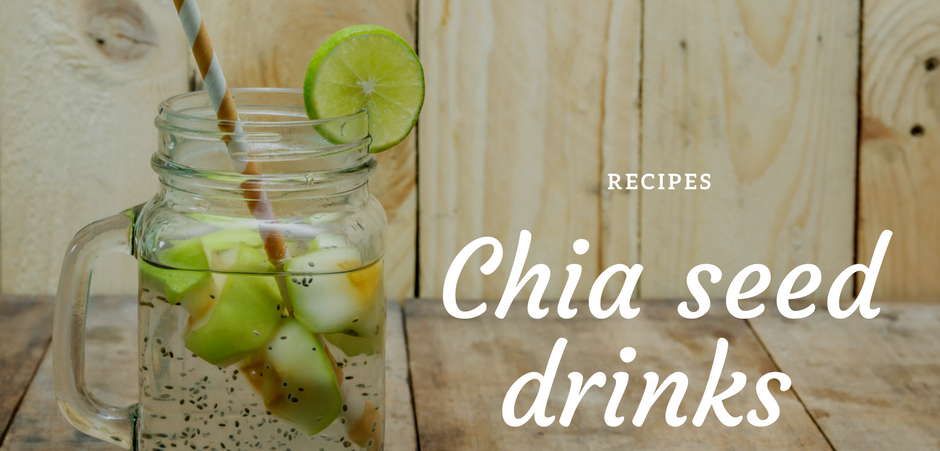 Chia seed drinks 