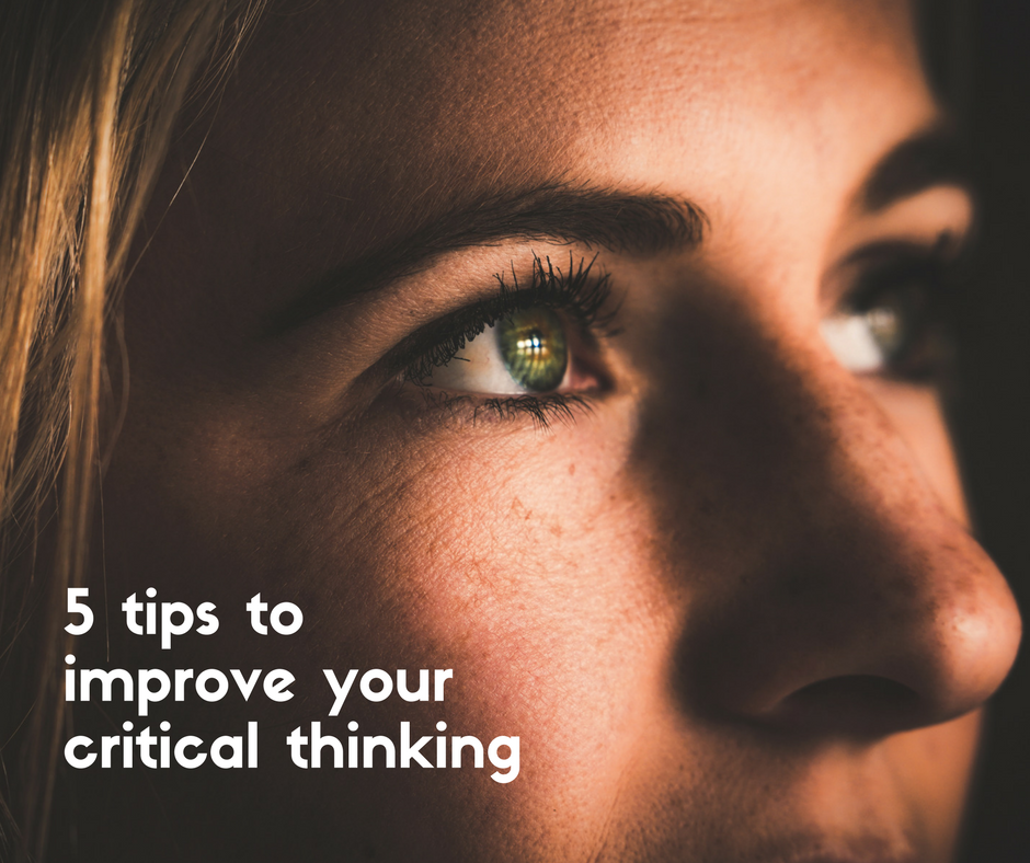 5 tips for critical thinking