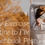Daily Exercise Routine to Fix Hunchback Posture